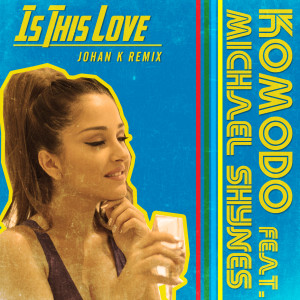 ดาวน์โหลดและฟังเพลง Is This Love (Johan K Remix) พร้อมเนื้อเพลงจาก Komodo