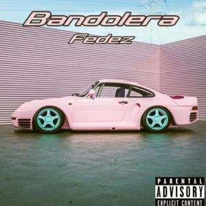 收聽FEDEZZ的BANDOLERA歌詞歌曲