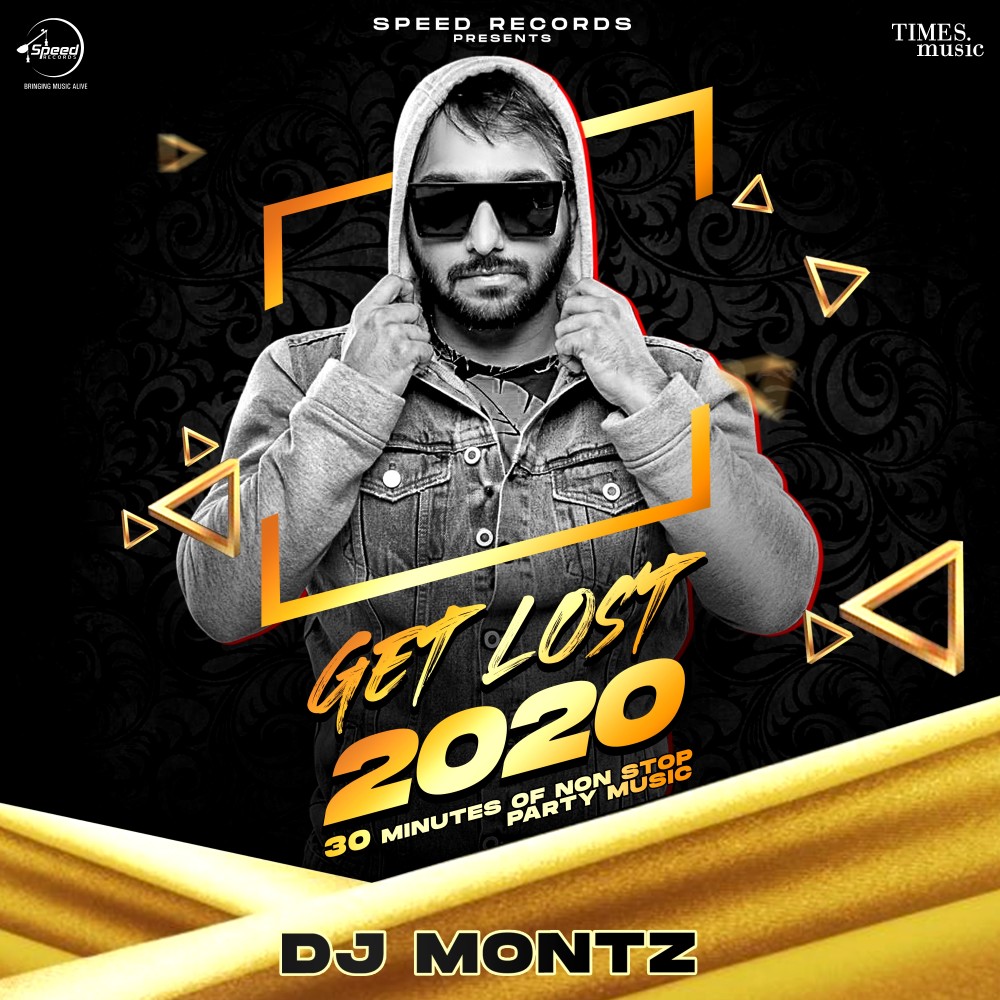 Get Lost 2020 Mashup (DJ Montz)