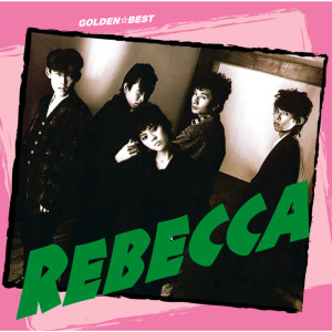 อัลบัม GOLDEN BEST REBECCA ศิลปิน REBECCA