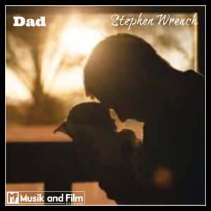 收聽Stephen Wrench的Dad歌詞歌曲