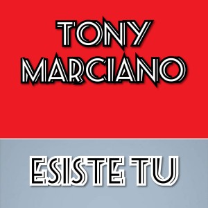 Album Esiste tu from Tony Marciano