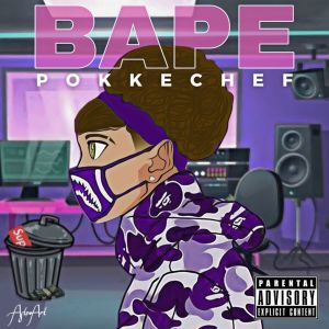 收聽Pokke Chef的Bape歌詞歌曲