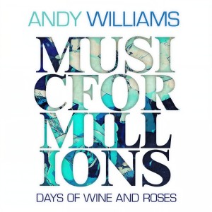 收聽Andy Williams的Days of Wine and Roses (Oscar Winner 1962)歌詞歌曲