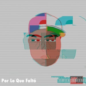 ดาวน์โหลดและฟังเพลง Por Lo Que Faltó (Explicit) พร้อมเนื้อเพลงจาก Fly so High