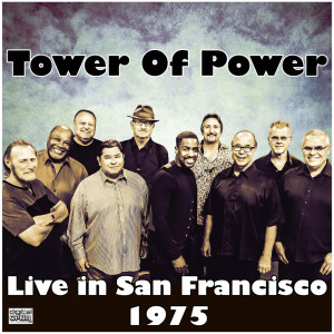 Tower Of Power的专辑Live in San Francisco 1975