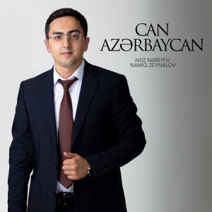 Listen to Can Azərbaycan song with lyrics from Ariz Nəbiyev