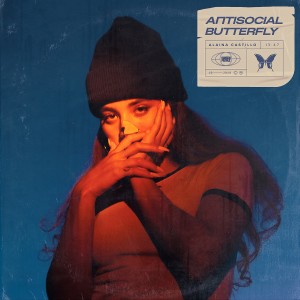 Album antisocial butterfly (Explicit) oleh Alaina Castillo