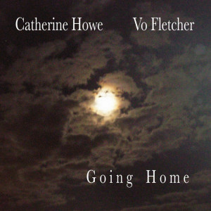 收聽Catherine Howe的Going Home歌詞歌曲