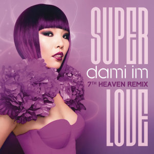 อัลบัม Super Love (7th Heaven Club Mix) ศิลปิน Dami Im