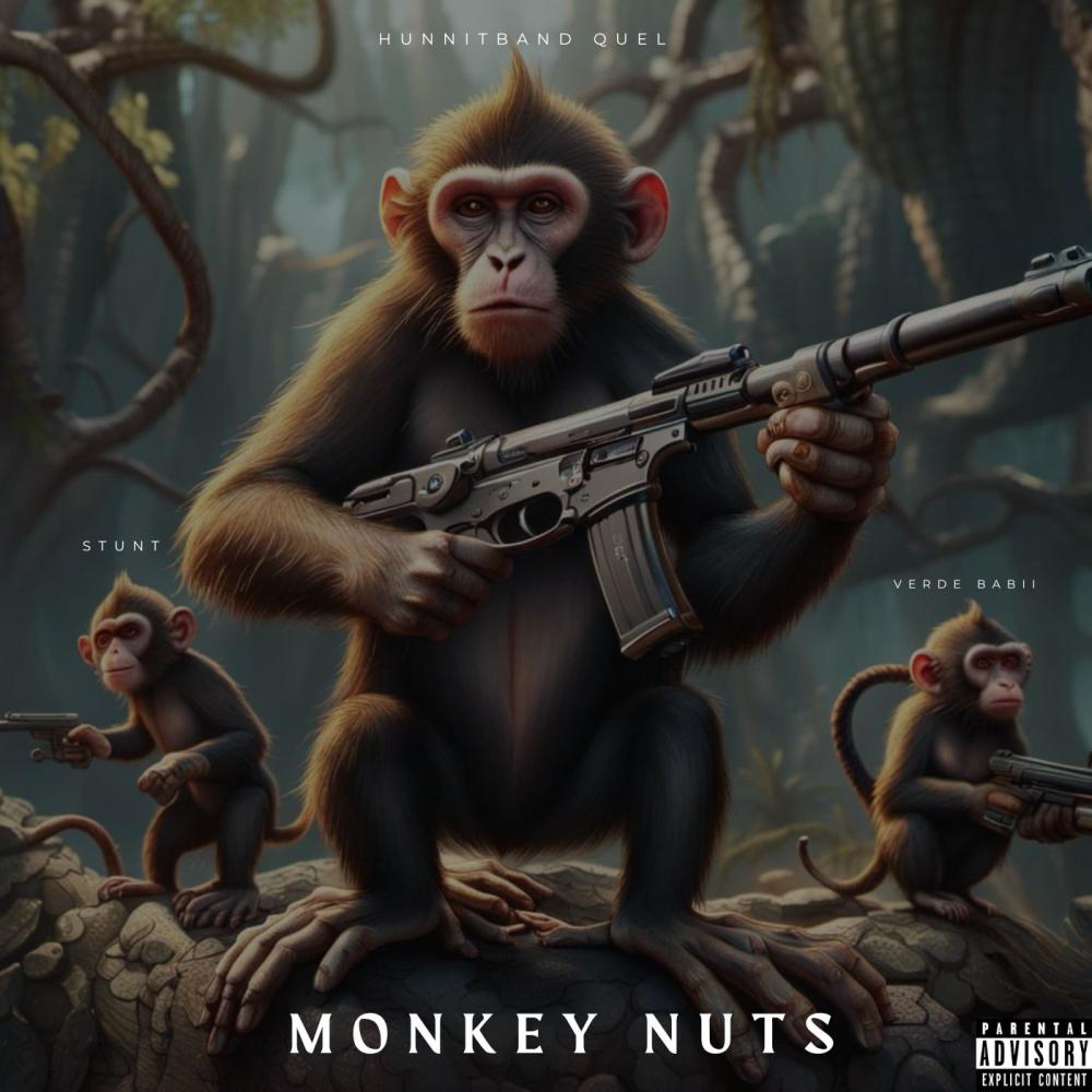 Monkey Nuts (feat. Verde Babii & Hunnitband Quel) (Explicit)