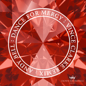 อัลบัม Dance For Mercy (Vince Clarke Remix) ศิลปิน Andy Bell
