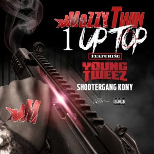 收聽Mozzy Twin的1 up Top (Explicit) (其他)歌詞歌曲