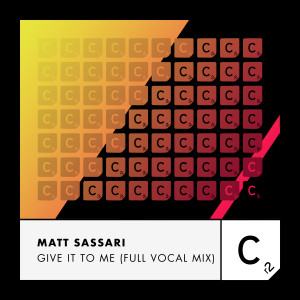 Dengarkan lagu Give It to Me (Full Vocal Mix) nyanyian Matt Sassari dengan lirik