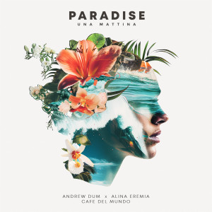 Album Paradise (Una Mattina) oleh Alina Eremia