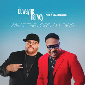 Album What the Lord Allows oleh Fred Hammond