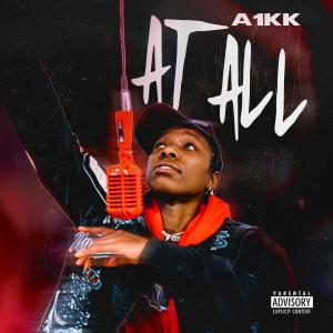 Album At All (Explicit) oleh A1KK