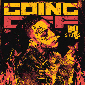 ดาวน์โหลดและฟังเพลง Going Off (Explicit) พร้อมเนื้อเพลงจาก Lil Skies