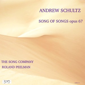 อัลบัม Schultz: Song of Songs, Op. 67 ศิลปิน The Song Company