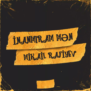 Album İnanmıram Mən from Mikail Rafiyev