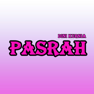 Listen to Pasrah song with lyrics from Dini Kurnia