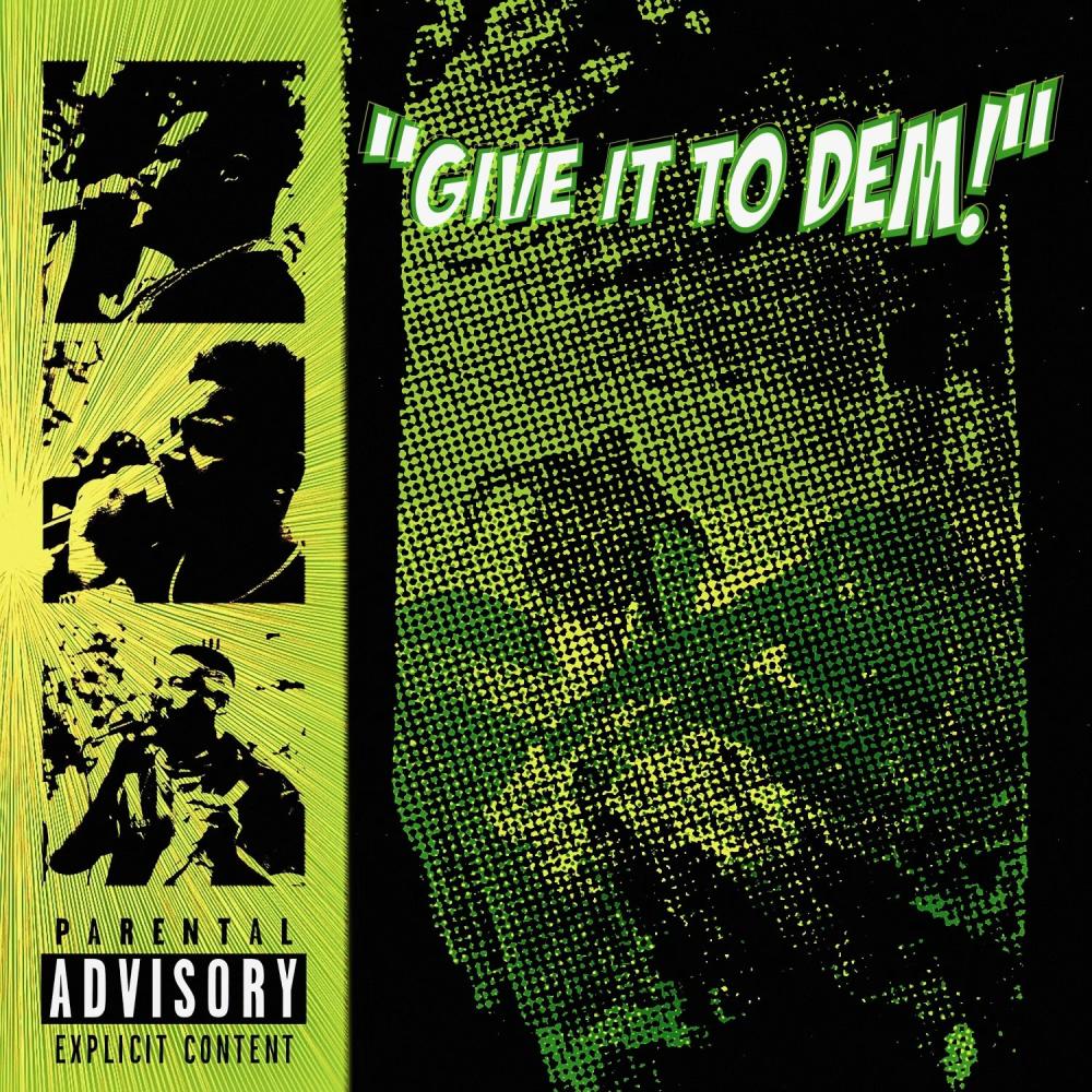 Give It To Dem! (feat. SKARR & OUTLAW) (Explicit)