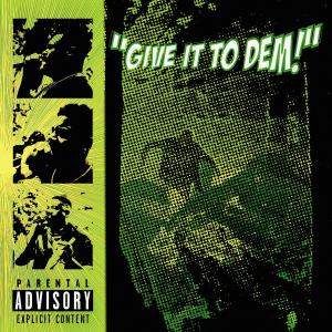 收聽Bradz on Mic的Give It To Dem! (feat. SKARR & OUTLAW) (Explicit)歌詞歌曲