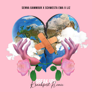 Senna Gammour的專輯Break Ups (Krankfurt Remix) (Explicit)