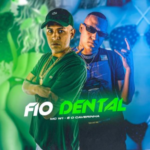 Dengarkan lagu Fio Dental nyanyian É O CAVERINHA dengan lirik