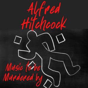 Jeff Alexander的專輯Music To Be Murdered By