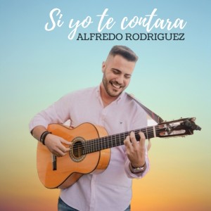 Alfredo Rodriguez的專輯Si Yo Te Contara