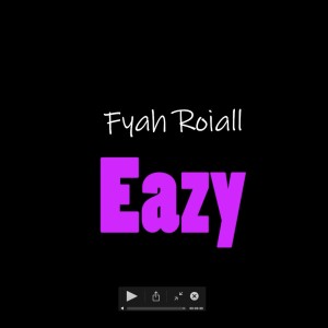 Fyah Roiall的專輯TOO EASY (Explicit)
