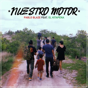 Listen to Nuestro Motor song with lyrics from Pablo Blaze