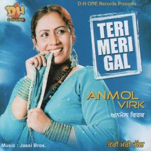Listen to Teri Meri Gal song with lyrics from Anmol Virk