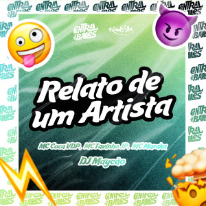 ดาวน์โหลดและฟังเพลง Relato De Um Artista (Explicit) พร้อมเนื้อเพลงจาก DJ Maycao