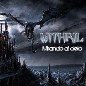 Listen to Mirando al cielo song with lyrics from Mithril