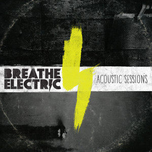 Album Acoustic Sessions from Breathe Electric