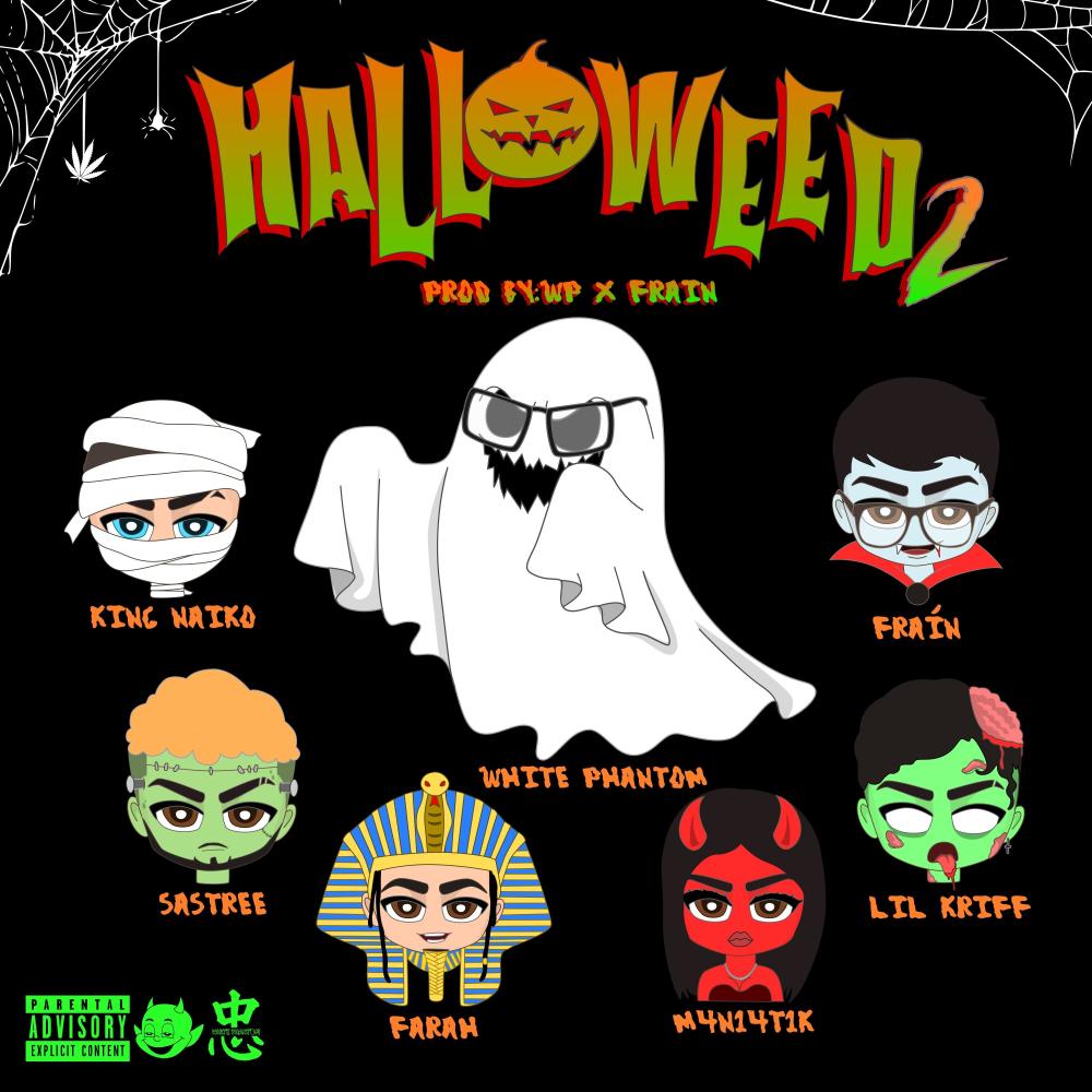 Halloweed 2 (feat. Fraín, Sastree, Lil Kriff, M4N14T1K, Farah & King Naiko) (Explicit)