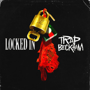 Album Locked In from Trap Beckham