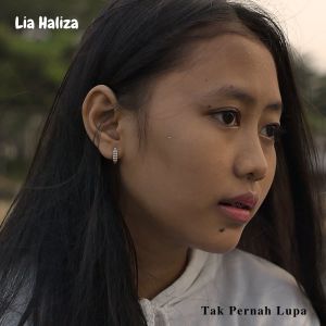 Dengarkan Tak Pernah Lupa lagu dari Lia Haliza dengan lirik