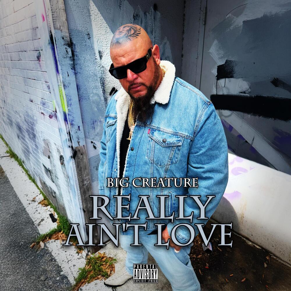 Really Ain’t Love (Explicit)
