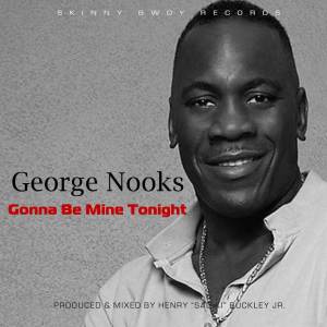 Album Gonna Be Mine Tonight from George Nooks