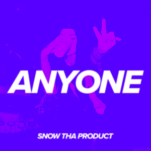 Snow tha Product的专辑Anyone (Explicit)