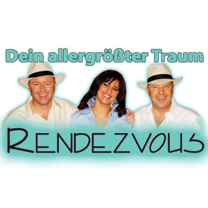 收聽Rendezvous的Dein allergrösster Traum歌詞歌曲