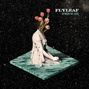 Flyleaf的專輯Between The Stars