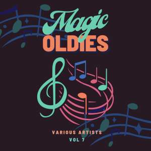 Various的专辑Magic Oldies, Vol. 7 (Explicit)