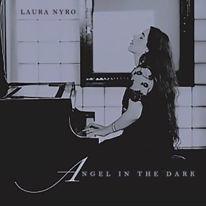 ดาวน์โหลดและฟังเพลง Angel In The Dark พร้อมเนื้อเพลงจาก Laura Nyro