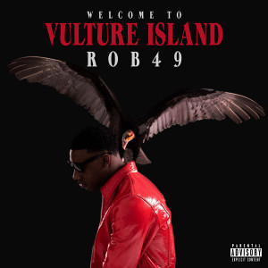 Album Welcome To Vulture Island (Explicit) from Rob49