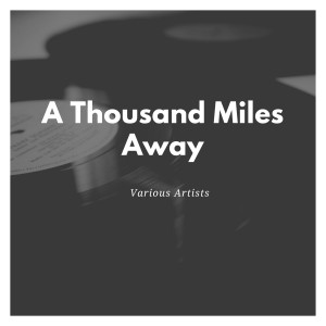 Ken Copeland的專輯A Thousand Miles Away