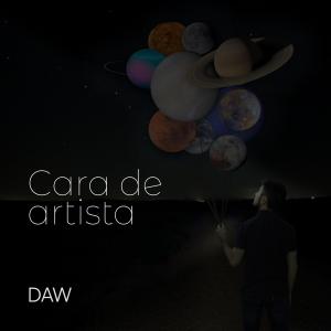 Album CARA DE ARTISTA oleh DAW